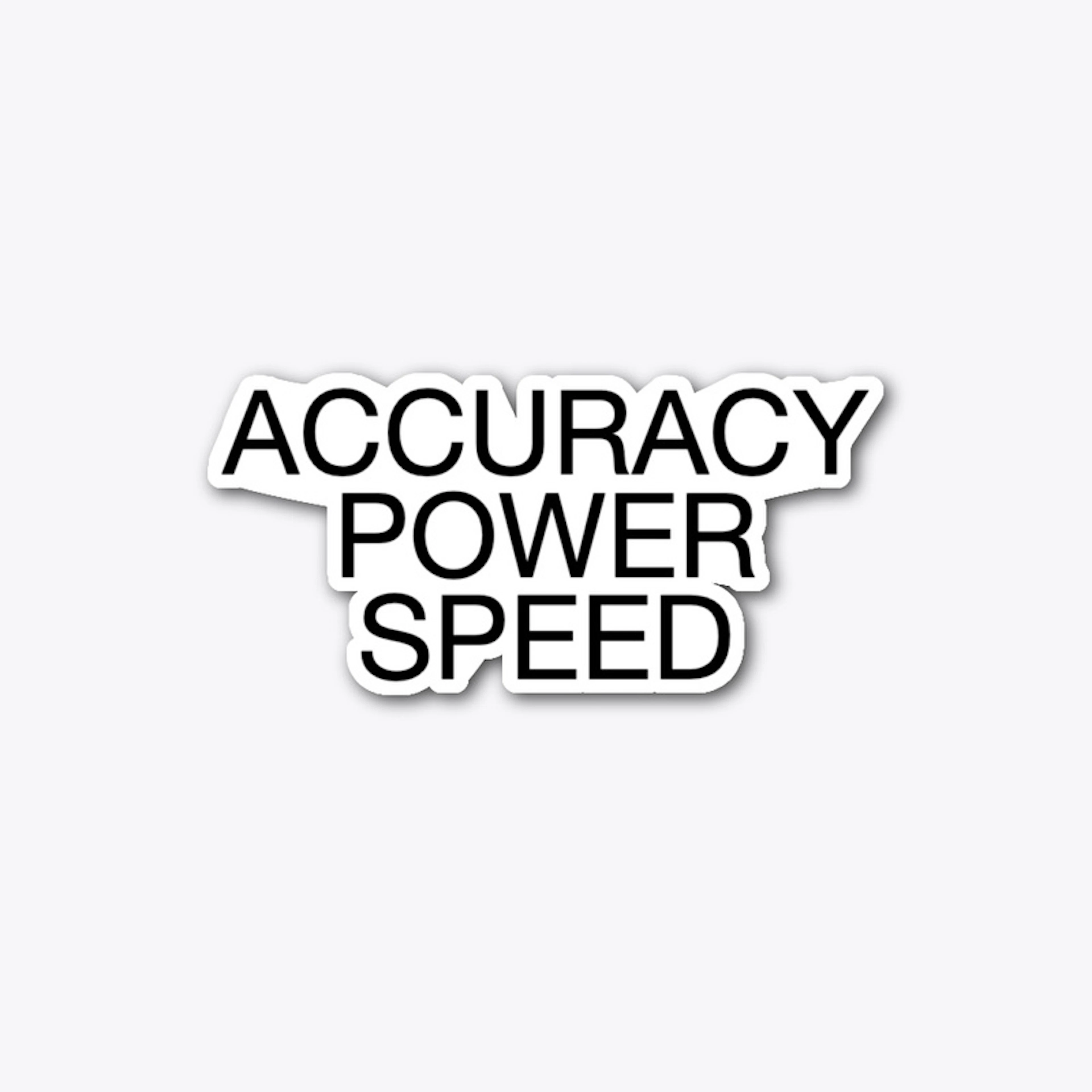 Accuracy Power Speed